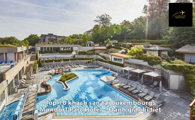 Top 10 khách sạn tại Luxembourg: Mondorf Parc Hotel - Đánh giá chi tiết