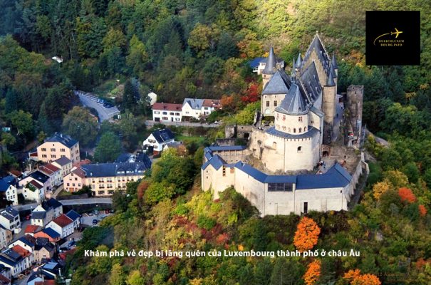 Khám phá vẻ đẹp bị lãng quên của Luxembourg thành phố ở châu Âu