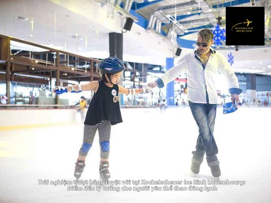 Trải nghiệm trượt băng tuyệt vời tại Kockelscheuer Ice Rink Luxembourg: Điểm đến lý tưởng cho người yêu thể thao đông lạnh